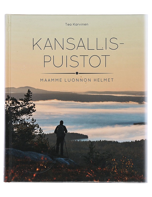Kansallispuistot : maamme luonnon helmet - Karvinen, Tea - Tietokirjat ja oppaat - 10105391524 - 0