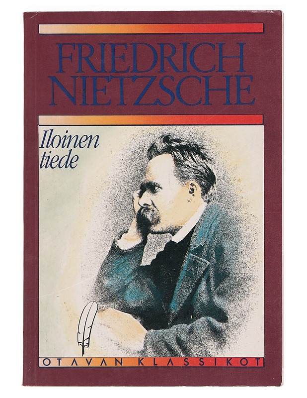 Iloinen tiede : ("La gaya scienza") - Nietzsche, Friedrich Wilhelm - Tietokirjat ja oppaat - 10105391535 - 0