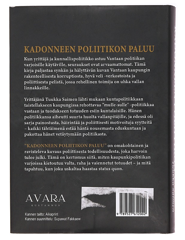 Kadonneen poliitikon paluu : paljastuskirja vallan kulisseista - Tuukka Saimen - Elämäkerrat ja muistelmat - 10105391537 - 1