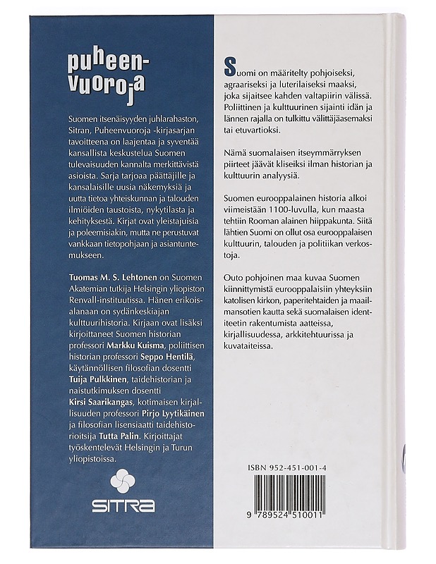 Suomi, outo, pohjoinen maa? : näkökulmia Euroopan äären historiaan ja kulttuuriin - Hentilä, Seppo - Historiakirjat - 10105391547 - 1
