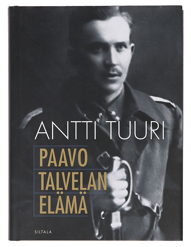 Paavo Talvelan elämä : kertomus - Antti Tuuri - Elämäkerrat ja muistelmat - 10105391564 - 0