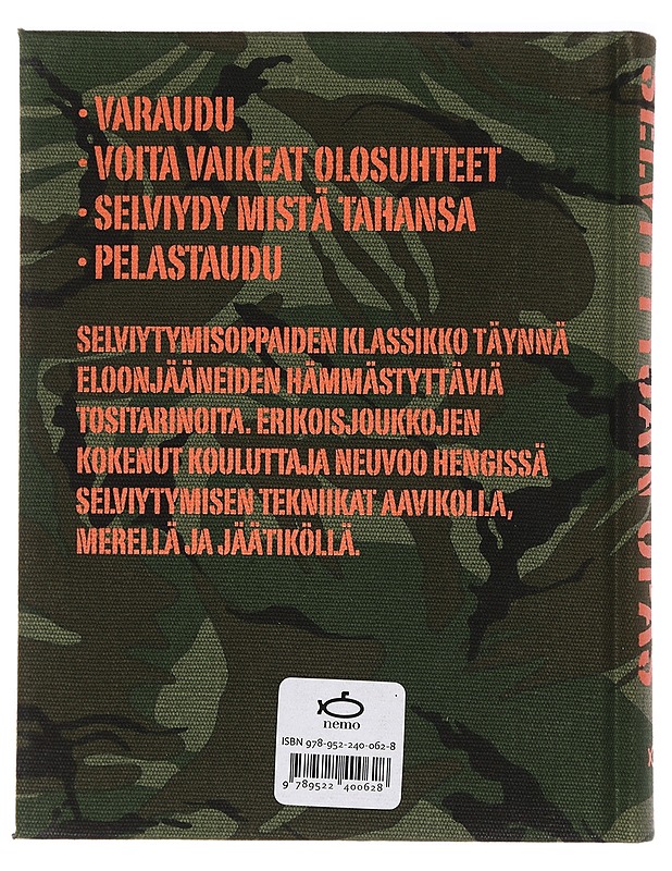Selviytyjän opas : erikoisjoukkojen ohjeet ääriolosuhteisiin - Wiseman, John - Tietokirjat ja oppaat - 10105391567 - 1