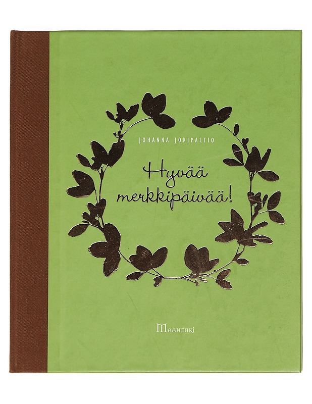 Hyvää merkkipäivää! - Johanna Jokipaltio - Tietokirjat ja oppaat - 10105391580 - 0