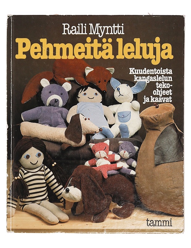Pehmeitä leluja : kuudentoista kangaslelun teko-ohjeet - Myntti, Raili - Käsityökirjat - 10105391579 - 0