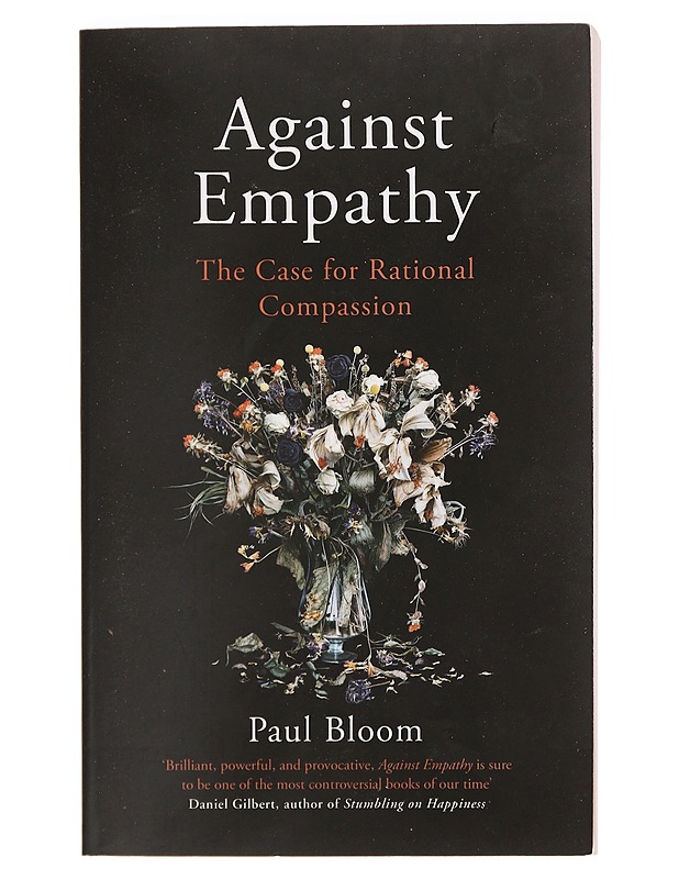 Against empathy : the case for rational compassion - Paul Bloom - Romaanit ja novellit - 10105391586 - 0