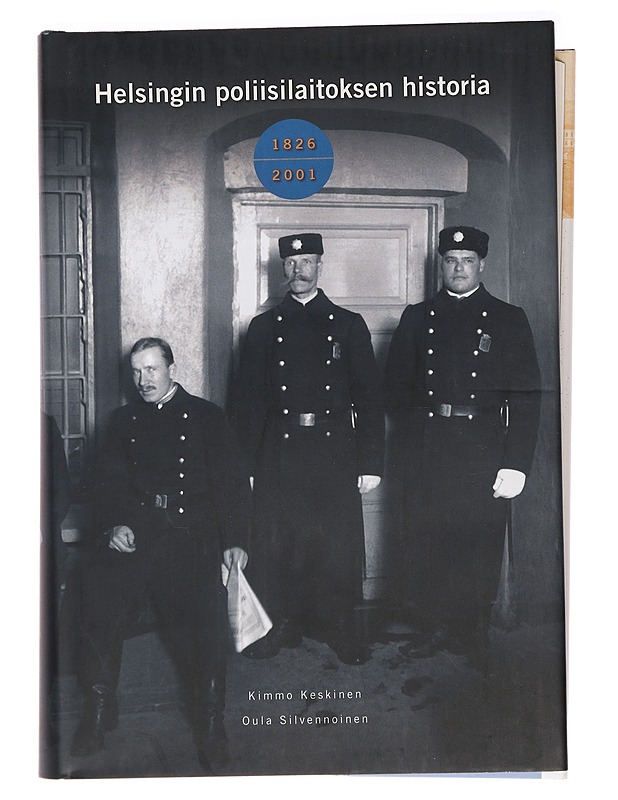 Helsingin poliisilaitoksen historia 1826-2001 - Kimmo Keskinen & al. - Historiakirjat - 10105391610 - 0