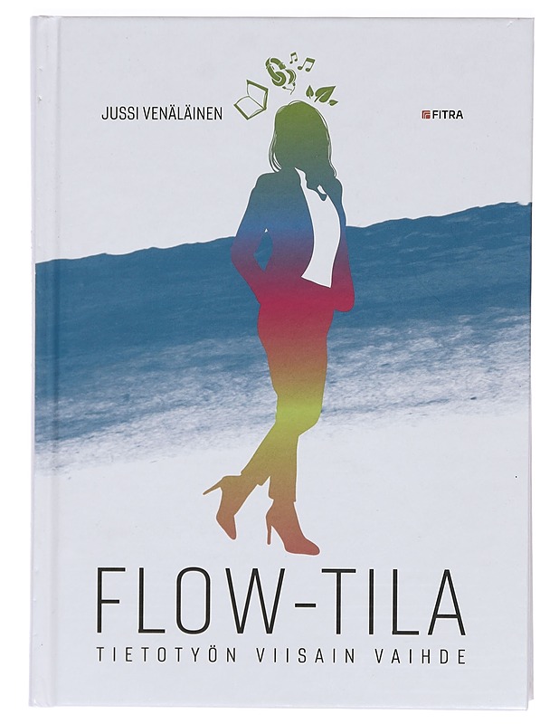 Flow-tila : tietotyön viisain vaihde - Jussi Venäläinen - Tietokirjat ja oppaat - 10105391632 - 0