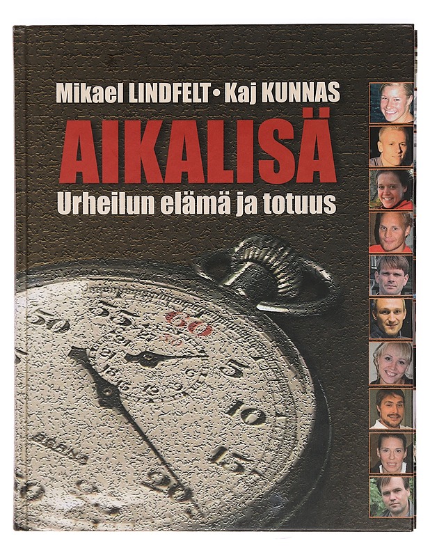Aikalisä : urheilun elämä ja totuus - Lindfelt, Mikael - Tietokirjat ja oppaat - 10105391645 - 0