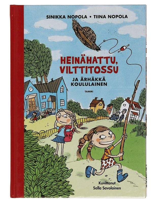 Heinähattu, Vilttitossu ja ärhäkkä koululainen - Nopola, Sinikka - Lastenkirjat - 10105391680 - 0