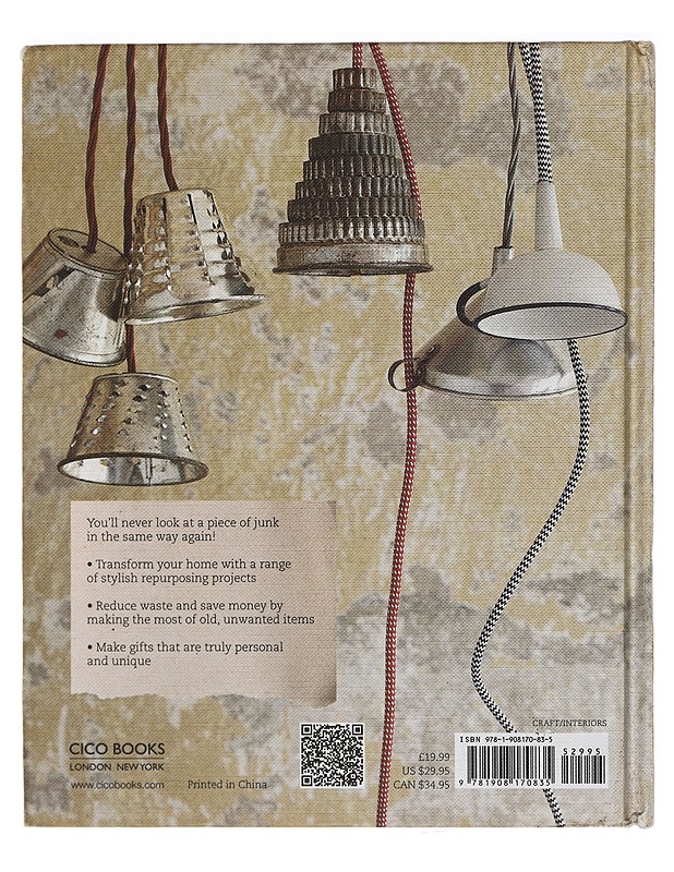 Junk genius : stylish ways to repurpose everyday objects, with over 80 projects and ideas - Goggin, Juliette - Tietokirjat ja oppaat - 10105391781 - 1