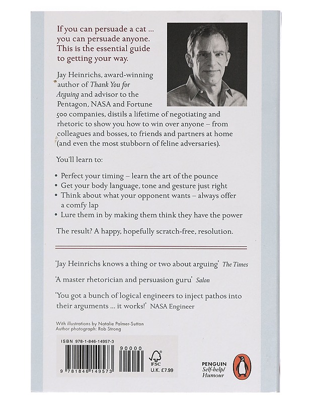 How to argue with a cat : a human's guide to the art of persuasion - Heinrichs, Jay - Tietokirjat ja oppaat - 10105391818 - 1