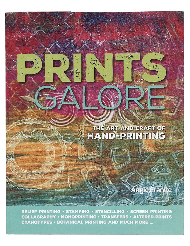 Prints galore - Angie Franke - Taide- ja kulttuurikirjat - 10105391820 - 0