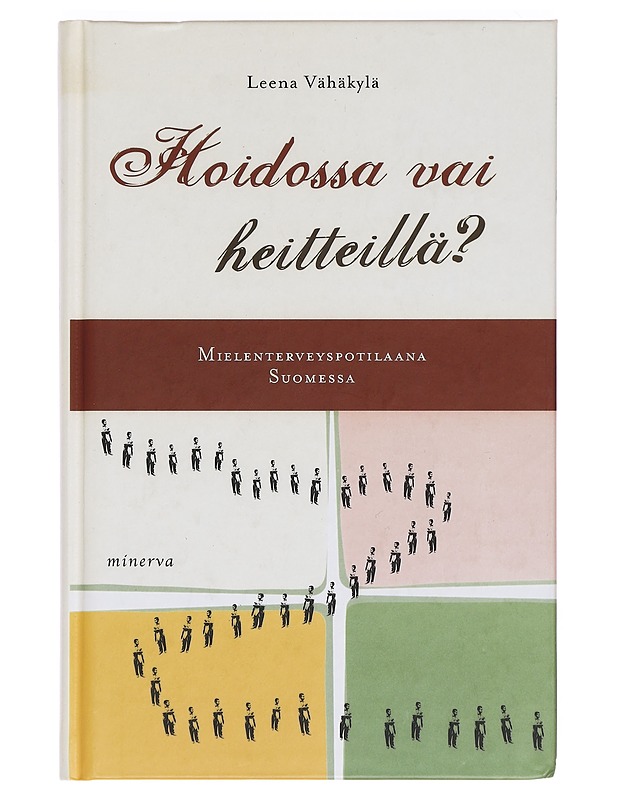 Hoidossa vai heitteillä? - Leena Vähäkylä - Tietokirjat ja oppaat - 10105391831 - 0