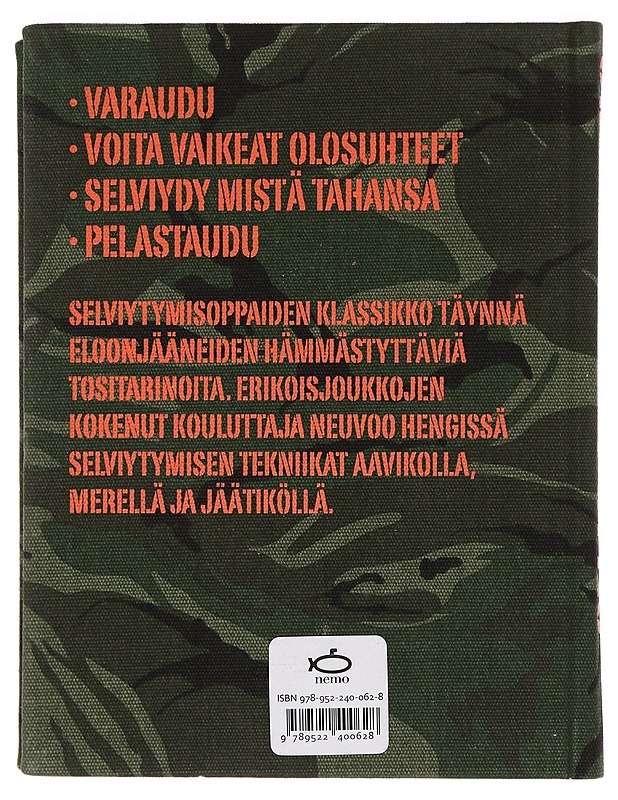 Selviytyjän opas : erikoisjoukkojen ohjeet ääriolosuhteisiin - Wiseman, John - Tietokirjat ja oppaat - 10105391838 - 1