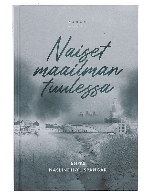 Naiset maailman tuulessa - Anita Näslindh-Ylispangar - Romaanit ja novellit - 10105391857 - 0
