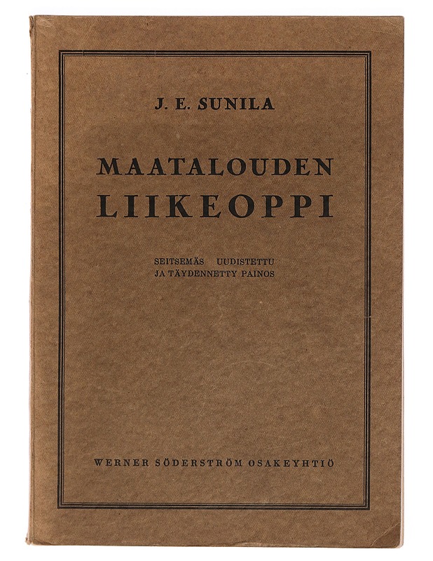 Maatalouden liikeoppi - J. E. Sunila - Tietokirjat ja oppaat - 10105391861 - 0