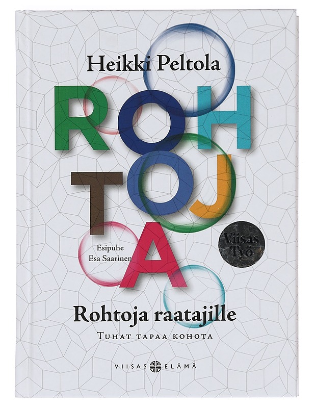 Rohtoja raatajille : tuhat tapaa kohota - Heikki Peltola - Tietokirjat ja oppaat - 10105391863 - 0