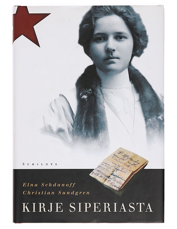 Kirje Siperiasta - Schdanoff, Elna - Elämäkerrat ja muistelmat - 10105391885 - 0