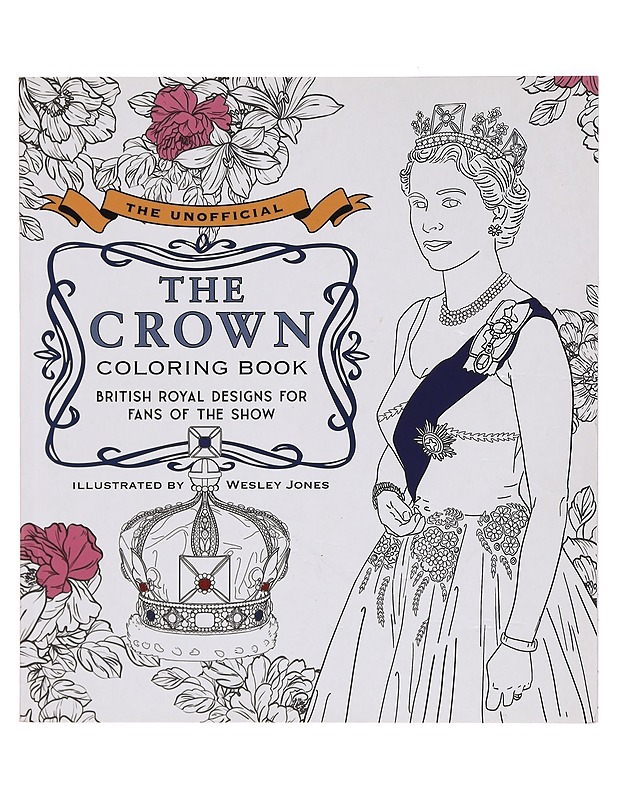 Unofficial The Crown Coloring Book - British royal designs for fans of the show - Harrastekirjat - 10105391951 - 0