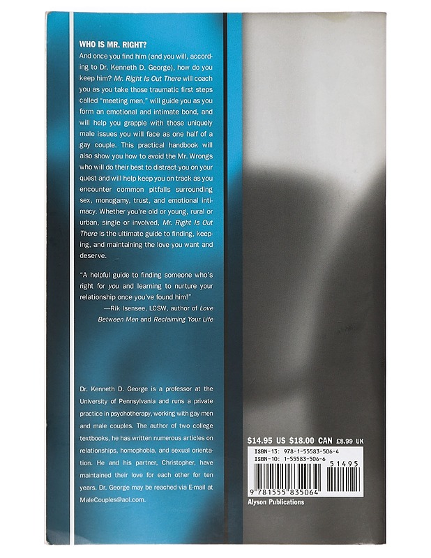 Mr. Right is Out There : The Gay Man's Guide to Finding and Maintaing Love - Dr. Kenneth D. George - Tietokirjat ja oppaat - 10105391958 - 1