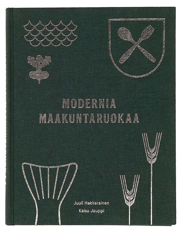 Modernia maakuntaruokaa - Hakkarainen, Juuli - Ruokakirjat - 10105391973 - 0