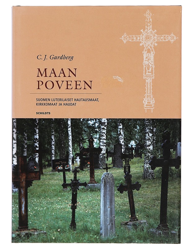 Maan poveen : Suomen luterilaiset hautausmaat, kirkkomaat ja haudat - Gardberg, C. J. - Historiakirjat - 10105392076 - 0