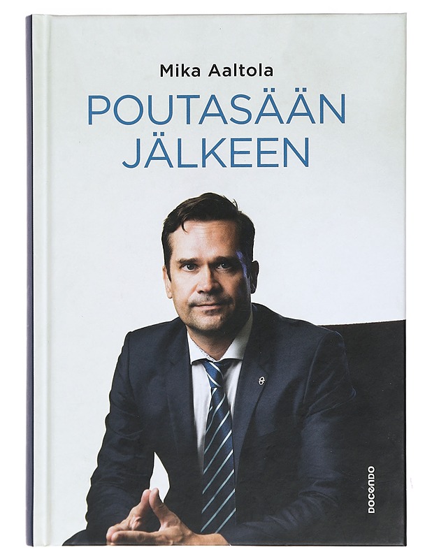 Poutasään jälkeen - Mika Aaltola - Tietokirjat ja oppaat - 10105392082 - 0