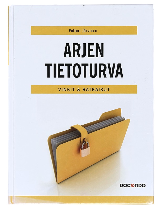 Arjen tietoturva : vinkit & ratkaisut - Petteri Järvinen - Tietokirjat ja oppaat - 10105392084 - 0