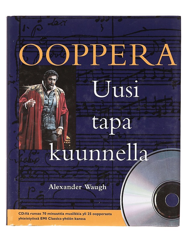 Ooppera : uusi tapa kuunnella - Waugh, Alexander - Musiikki- ja elokuvakirjat - 10105392119 - 0