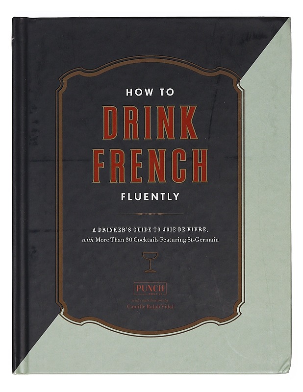 How to drink French fluently - Ralph Vidal, Camille - Ruokakirjat - 10105392146 - 0