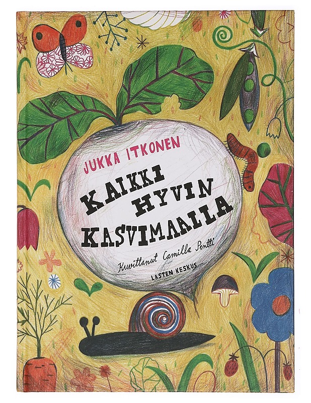 Kaikki hyvin kasvimaalla - Itkonen, Jukka - Lastenkirjat - 10105392182 - 0