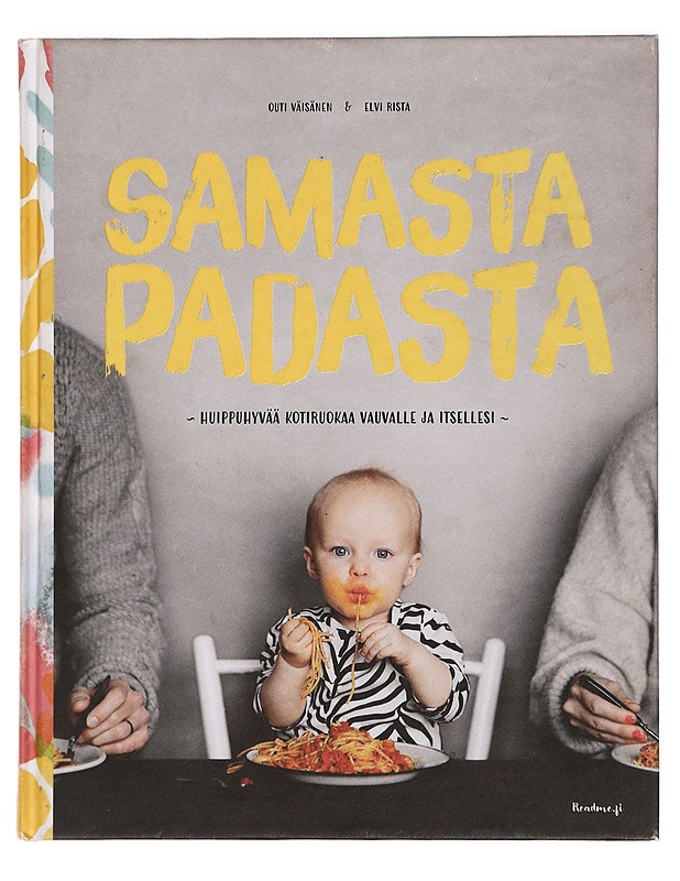 Samasta padasta : huippuhyvää kotiruokaa vauvalle ja itsellesi - Outi Väisänen & Elvi Rista - Ruokakirjat - 10105392212 - 0