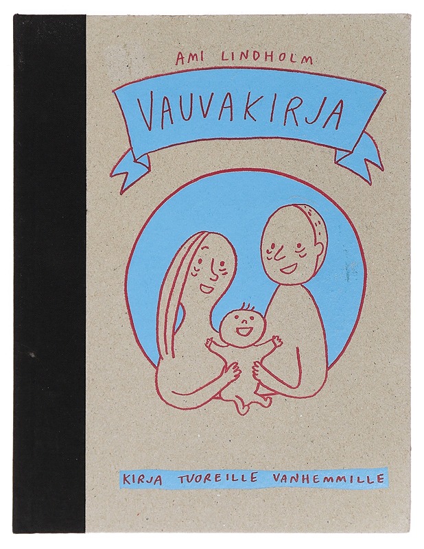 Vauvakirja : kirja tuoreille vanhemmille - Ami Lindholm - Sarjakuvat - 10105392272 - 0