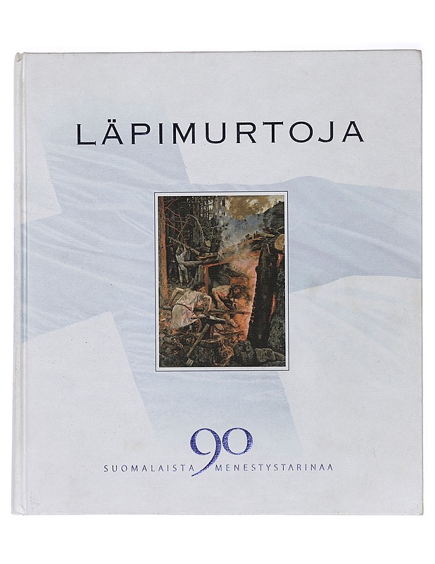 Läpimurtoja : 90 suomalaista menestystarinaa - Bagh, Peter von - Elämäkerrat ja muistelmat - 10105392284 - 0