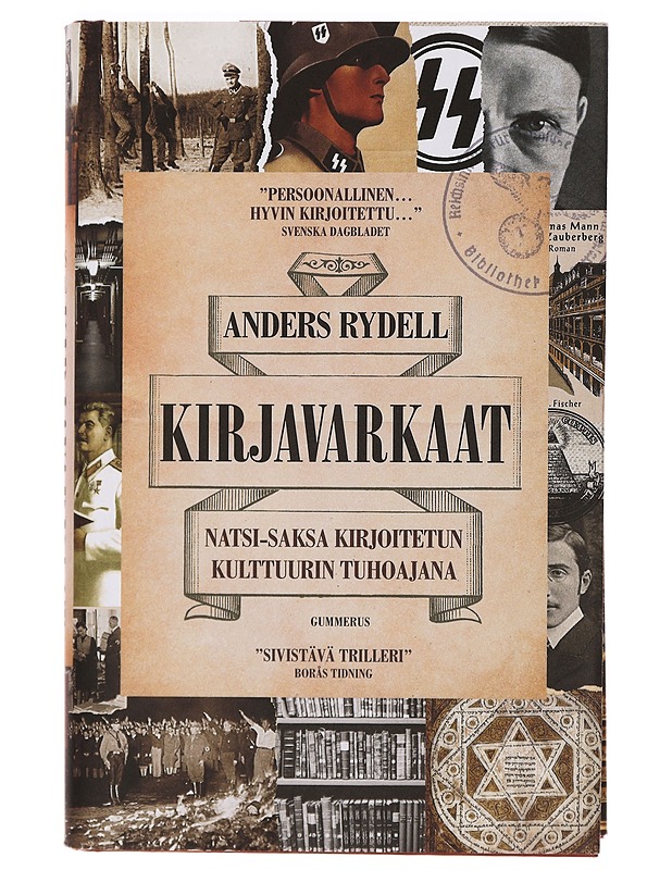 Kirjavarkaat : Natsi-Saksa kirjoitetun kulttuurin tuhoajana - Rydell, Anders - Historiakirjat - 10105392306 - 0
