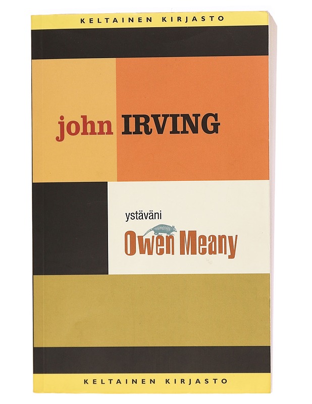 Ystäväni Owen Meany - Irving, John - Romaanit ja novellit - 10105392307 - 0