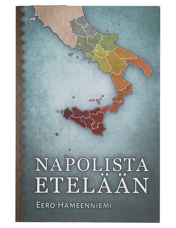Napolista etelään - Eero Hämeenniemi - Tietokirjat ja oppaat - 10105392321 - 0