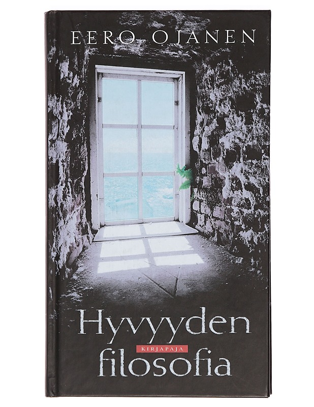 Hyvyyden filosofia - Eero Ojanen - Romaanit ja novellit - 10105392327 - 0