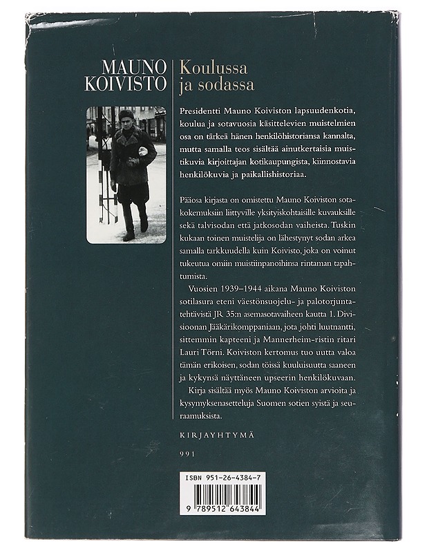 Koulussa ja sodassa - Mauno Koivisto - Elämäkerrat ja muistelmat - 10105392339 - 1