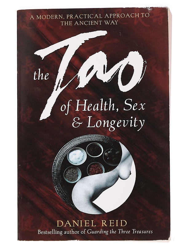 The Tao Of Health, SAex & Longevity - Daniel Reid - Tietokirjat ja oppaat - 10105392398 - 0