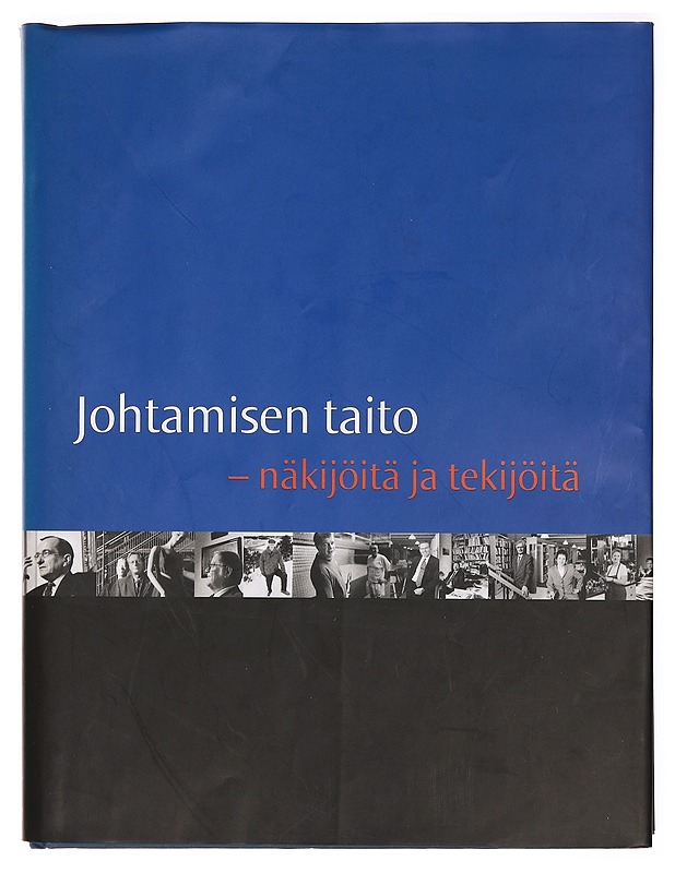 Johtamisen Taito: Näkijöitä ja tekijöitä - Olli Hakkarainen & al. - Harrastekirjat - 10105392403 - 0