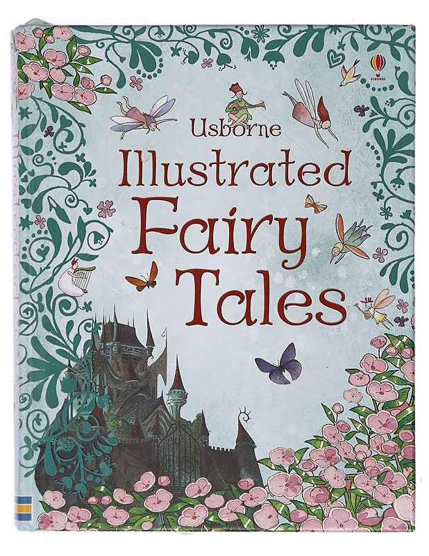 Usborne Illustrated Fairy Tales - designed by Nancy Leschnikoff and Helen Wood; edited by Sarah Courtauld and Rosie Dickins - Lastenkirjat - 10105392428 - 0
