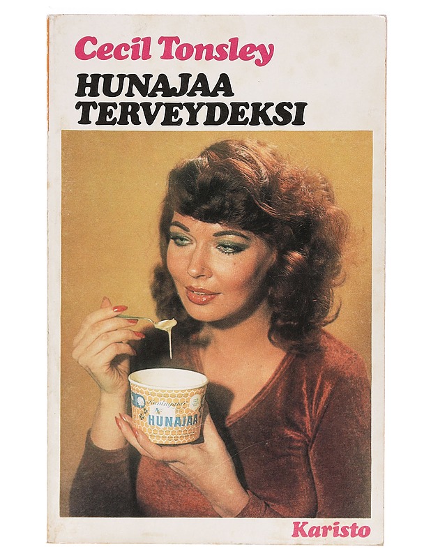 Hunajaa Terveydeksi - Cecil Tonsley - Tietokirjat ja oppaat - 10105392496 - 0