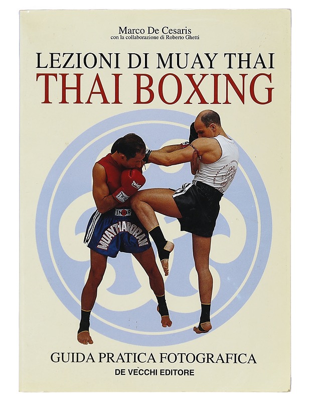Thai Boxing - De Cesaris, Marco - Tietokirjat ja oppaat - 10105392516 - 0