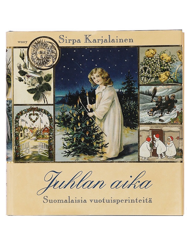Juhlan aika : suomalaisia vuotuisperinteitä - Tietokirjat - 10105392517 - 0