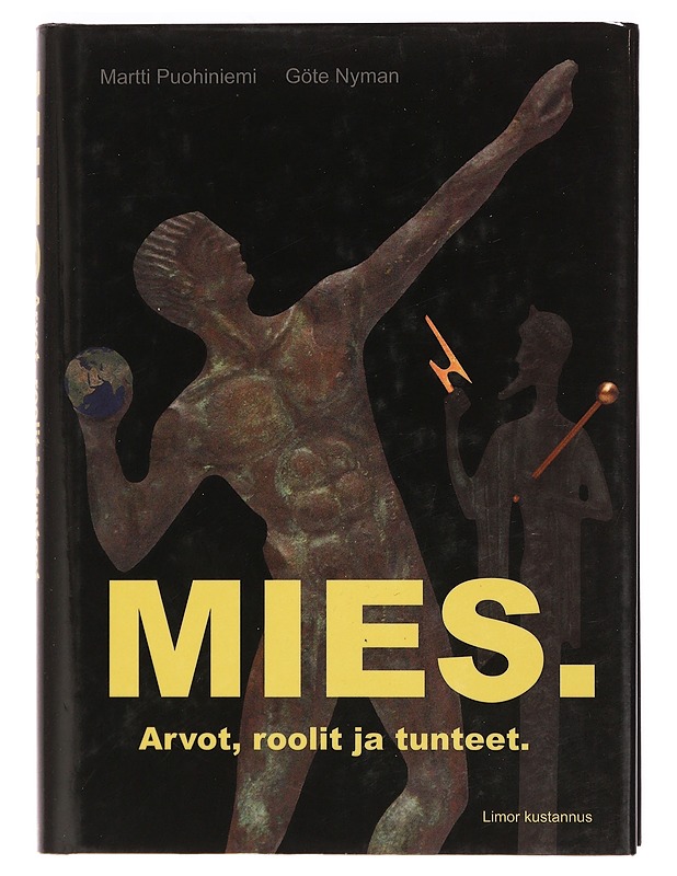 Mies : arvot, roolit ja tunteet - Puohiniemi, Martti - Tietokirjat ja oppaat - 10105392518 - 0