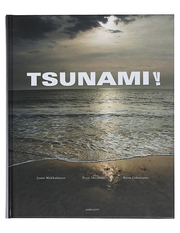 Tsunami! - Miikkulainen, Janne - Elämäkerrat ja muistelmat - 10105392531 - 0