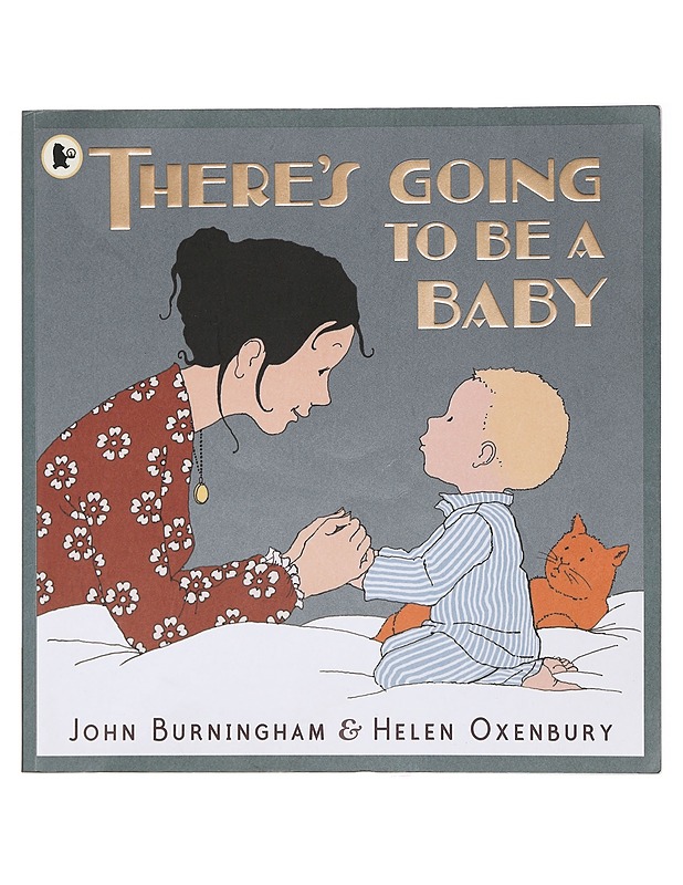 There's going to be a baby - Burningham, John - Lastenkirjat - 10105392541 - 0