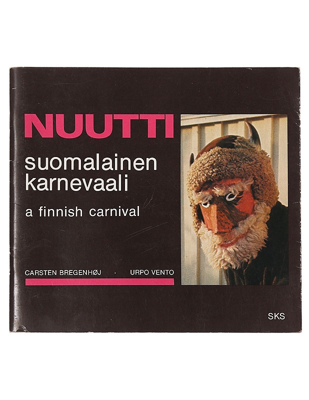 Nuutti. Suomalainen karnevaali. A Finnish carnival - Urpo Vento - Harrastekirjat - 10105392545 - 0