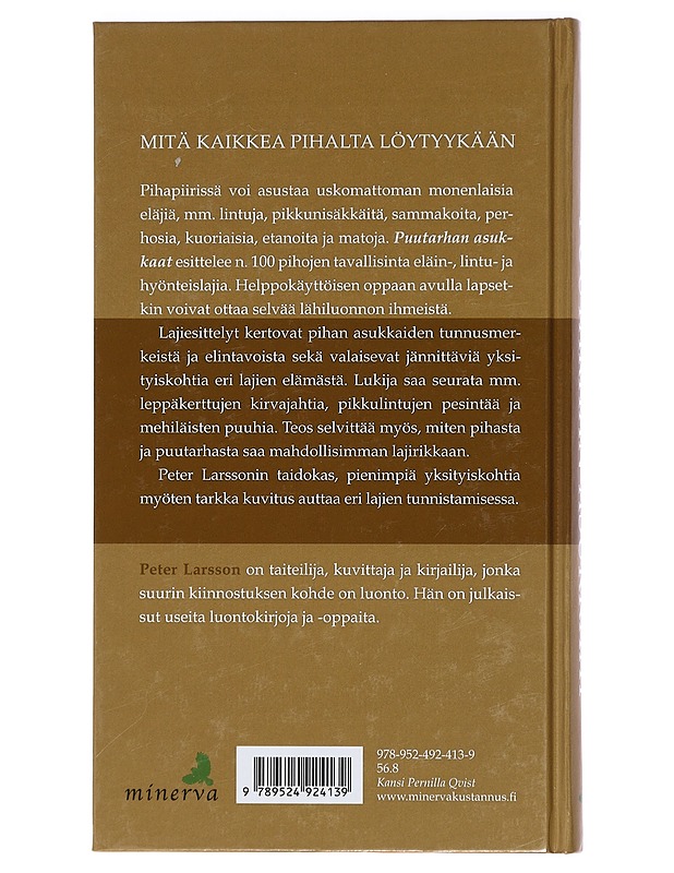 Puutarhan asukkaat : koko perheen lajiopas - Larsson, Peter - Tietokirjat ja oppaat - 10105392568 - 1